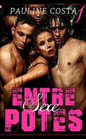 Costa Pauline - Sexe entre potes - Integrale