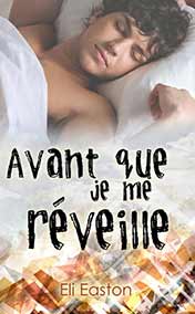 Easton Eli - Avant que je me reveille