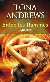 Dynasties - T1 - Entre les flammes