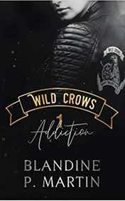 Wild Crows: 1. Addiction