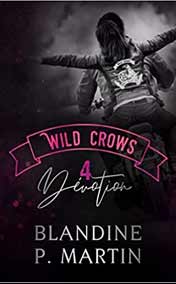 Wild Crows: 4. Dévotion